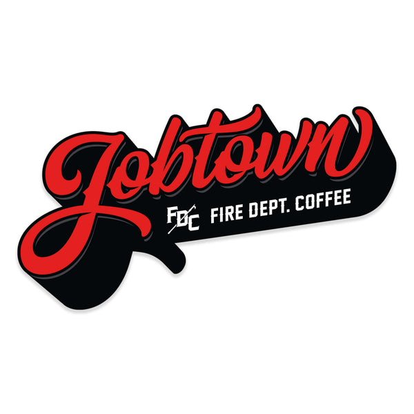 Sticker with "Jobtown" in red cursive lettering and "Fire Dept. Coffee" below with a white FDC Pike Pole logo.